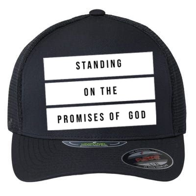 Standing On The Promises Of God Flexfit Unipanel Trucker Cap