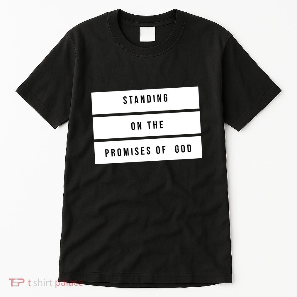 Standing On The Promises Of God Tall T-Shirt