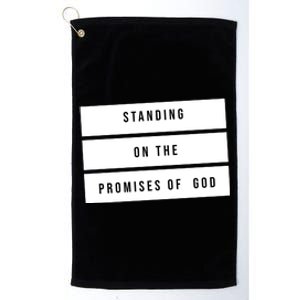 Standing On The Promises Of God Platinum Collection Golf Towel