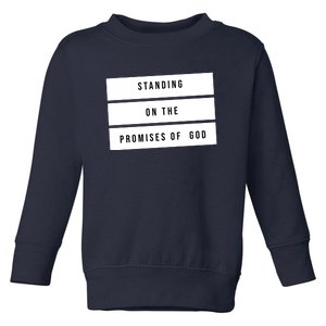 Standing On The Promises Of God Toddler Sweatshirt