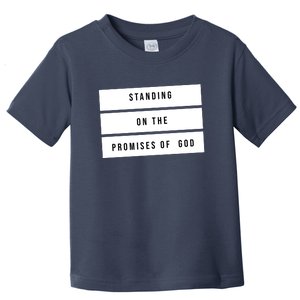 Standing On The Promises Of God Toddler T-Shirt