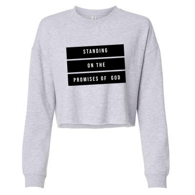 Standing On The Promises Of God Cropped Pullover Crew