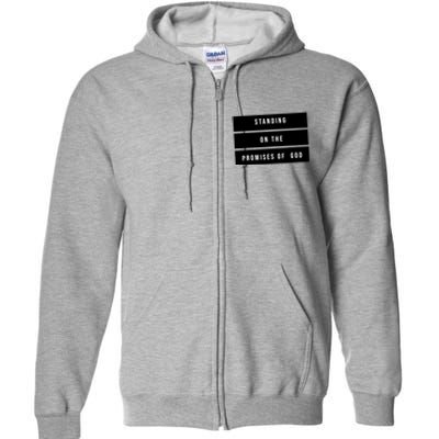 Standing On The Promises Of God Full Zip Hoodie