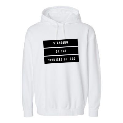 Standing On The Promises Of God Garment-Dyed Fleece Hoodie