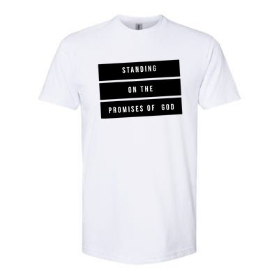 Standing On The Promises Of God Softstyle® CVC T-Shirt