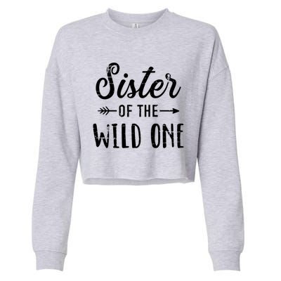 Sister Of The Wild One Daughter Matching Family Gift Cropped Pullover Crew