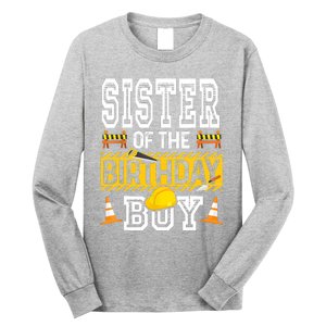 Sister Of The Birthday Boy Construction Birthday Party Hat Long Sleeve Shirt