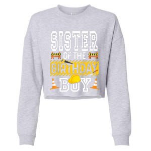 Sister Of The Birthday Boy Construction Birthday Party Hat Cropped Pullover Crew