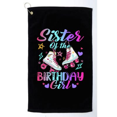 Sister Of The Birthday Rolling Birthday Roller Skates Platinum Collection Golf Towel