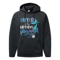 Sister Of The Birthday Mermaid Family Matching Party Squad Performance Fleece Hoodie