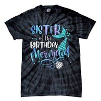 Sister Of The Birthday Mermaid Family Matching Party Squad Tie-Dye T-Shirt