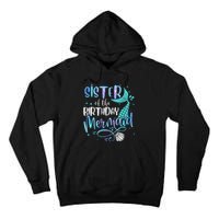 Sister Of The Birthday Mermaid Family Matching Party Squad Tall Hoodie