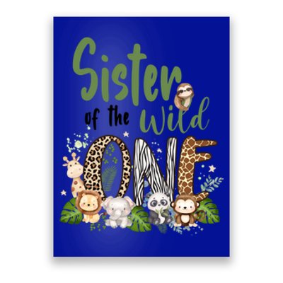 Sister Of The Wild One Zoo 1st Birthday Safari Jungle Animal Gift Poster