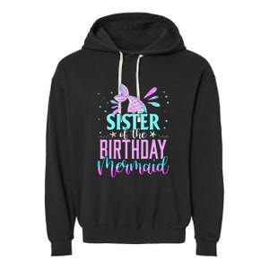 Sister Of The Birthday Mermaid Funny Matching Party Garment-Dyed Fleece Hoodie