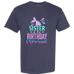 Sister Of The Birthday Mermaid Funny Matching Party Garment-Dyed Heavyweight T-Shirt