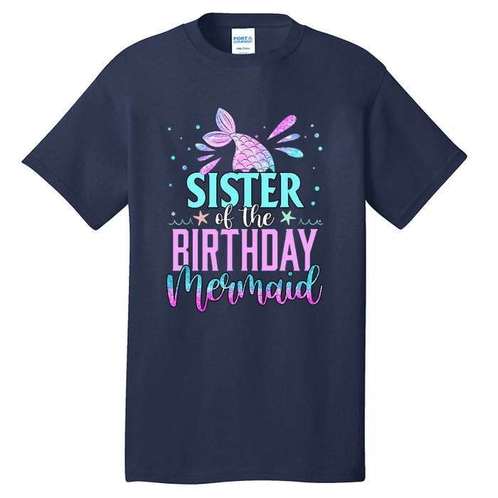 Sister Of The Birthday Mermaid Funny Matching Party Tall T-Shirt