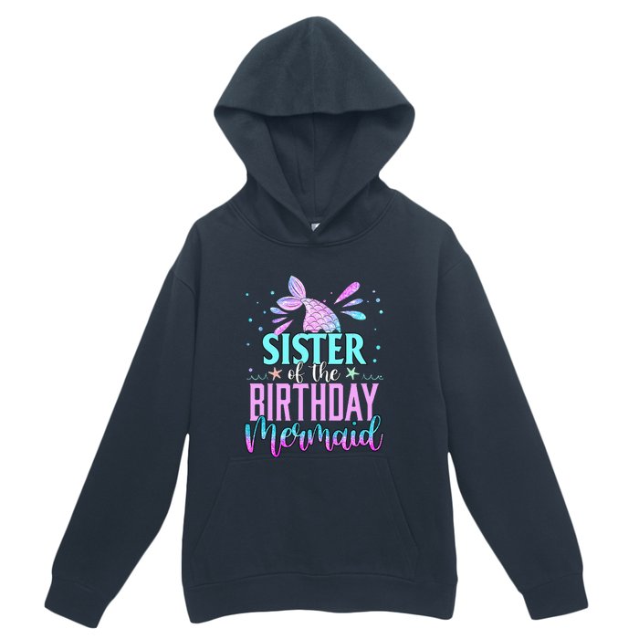 Sister Of The Birthday Mermaid Funny Matching Party Urban Pullover Hoodie