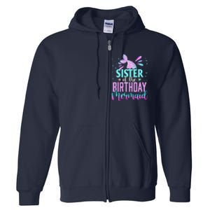 Sister Of The Birthday Mermaid Funny Matching Party Full Zip Hoodie