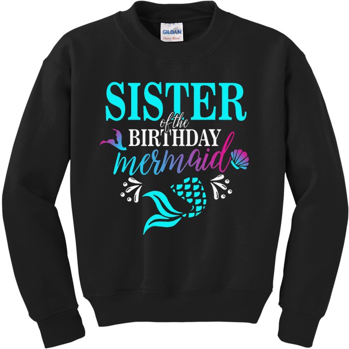 Sister Of The Birthday Mermaid Matching Family Kids Sweatshirt