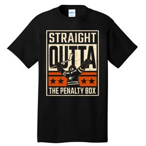 Straight Outta The Penalty Box Funny Hockey Player Fan Lover Tall T-Shirt