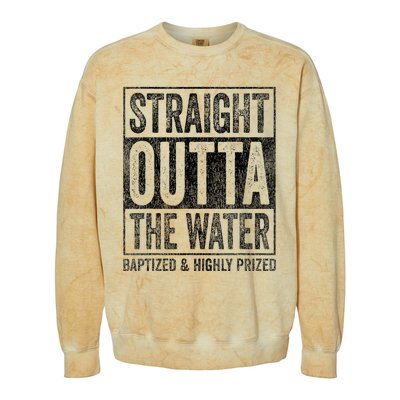 Straight Outta The Water Baptized Highly Prized Baptist Colorblast Crewneck Sweatshirt