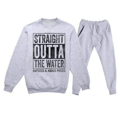 Straight Outta The Water Baptized Highly Prized Baptist Premium Crewneck Sweatsuit Set