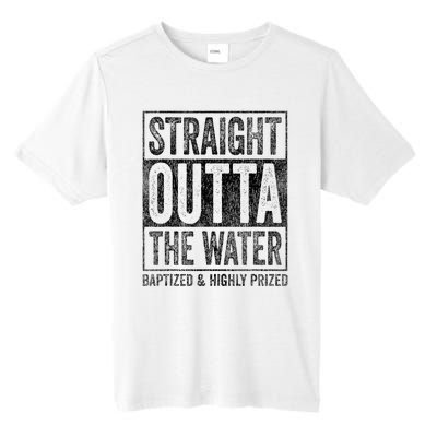 Straight Outta The Water Baptized Highly Prized Baptist Tall Fusion ChromaSoft Performance T-Shirt