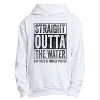 Straight Outta The Water Baptized Highly Prized Baptist Urban Pullover Hoodie