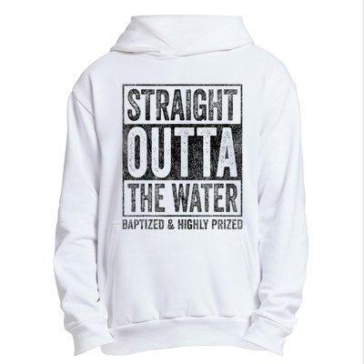 Straight Outta The Water Baptized Highly Prized Baptist Urban Pullover Hoodie