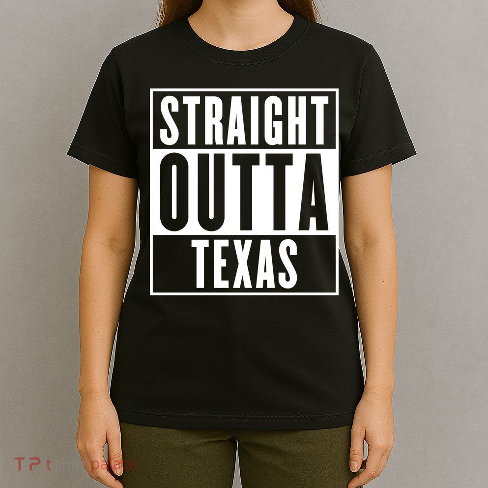 Straight Outta Texas T-Shirt