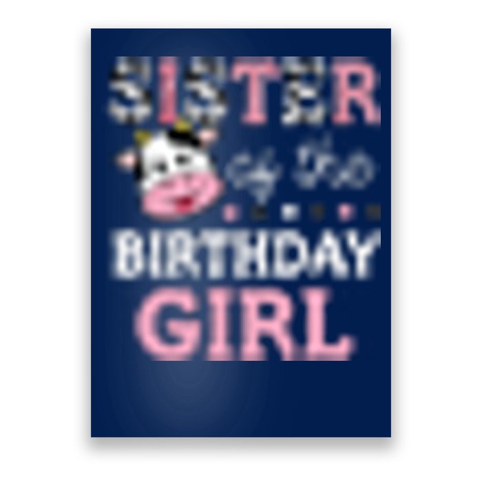 Sister Of The Birthday Girl Farm Cow Sister 1st Poster