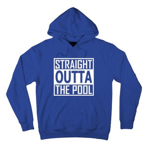 Straight Outta The Pool Swim Team Coach Swimmer Funny Gift Meaningful Gift Hoodie