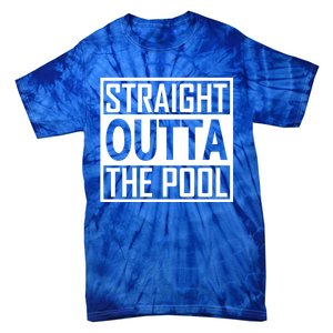 Straight Outta The Pool Swim Team Coach Swimmer Funny Gift Meaningful Gift Tie-Dye T-Shirt