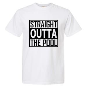 Straight Outta The Pool Swim Team Coach Swimmer Funny Gift Meaningful Gift Garment-Dyed Heavyweight T-Shirt