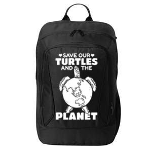 Save Our Turtles And The Planet Environt Cute Turtle Cool Gift City Backpack