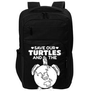 Save Our Turtles And The Planet Environt Cute Turtle Cool Gift Impact Tech Backpack