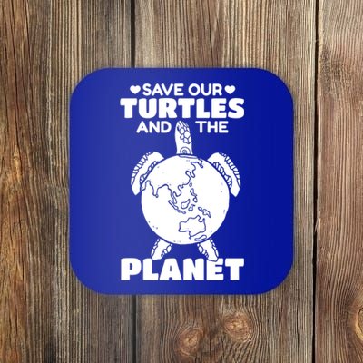 Save Our Turtles And The Planet Environt Cute Turtle Cool Gift Coaster