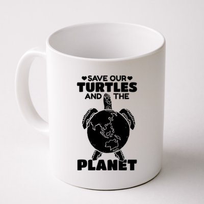 Save Our Turtles And The Planet Environt Cute Turtle Cool Gift Coffee Mug