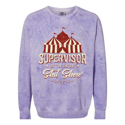 Supervisor Of The Entire Shit Show Funny Circus Boss  Colorblast Crewneck Sweatshirt