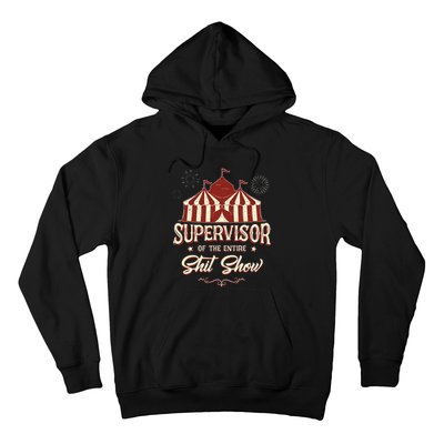 Supervisor Of The Entire Shit Show Funny Circus Boss  Hoodie