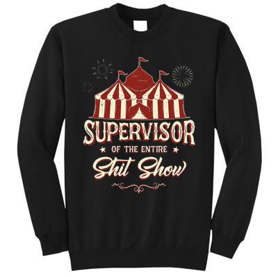 Supervisor Of The Entire Shit Show Funny Circus Boss  Sweatshirt