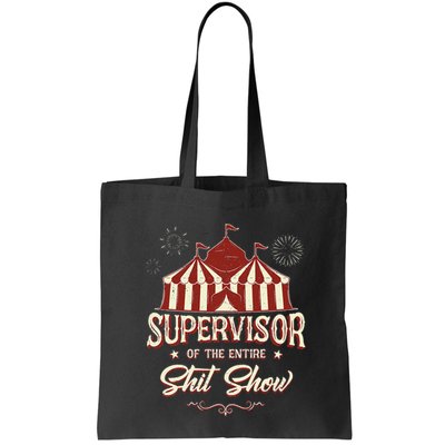 Supervisor Of The Entire Shit Show Funny Circus Boss  Bag
