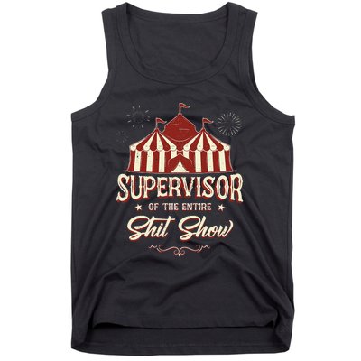 Supervisor Of The Entire Shit Show Funny Circus Boss  Tank Top