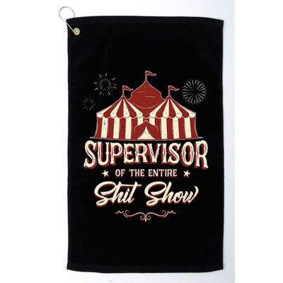 Supervisor Of The Entire Shit Show Funny Circus Boss  Golf Towel