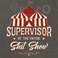 Supervisor Of The Entire Shit Show Funny Circus Boss  Cotton Canvas Backpack