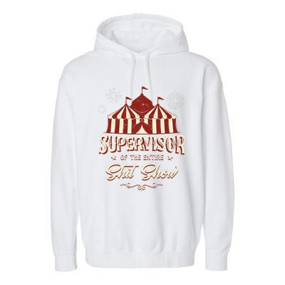 Supervisor Of The Entire Shit Show Funny Circus Boss  Garment-Dyed Fleece Hoodie