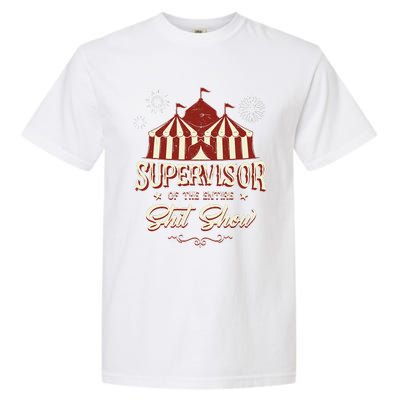 Supervisor Of The Entire Shit Show Funny Circus Boss  Garment-Dyed Heavyweight T-Shirt