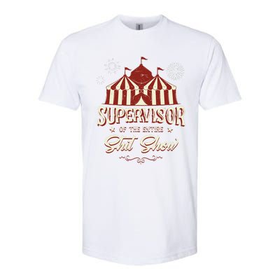 Supervisor Of The Entire Shit Show Funny Circus Boss  Softstyle® CVC T-Shirt