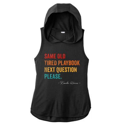 Same Old Tired Playbook Funny Sarcastic Kamala Harris Saying Ladies PosiCharge Tri-Blend Wicking Draft Hoodie Tank