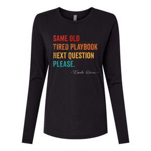 Same Old Tired Playbook Funny Sarcastic Kamala Harris Saying Womens Cotton Relaxed Long Sleeve T-Shirt